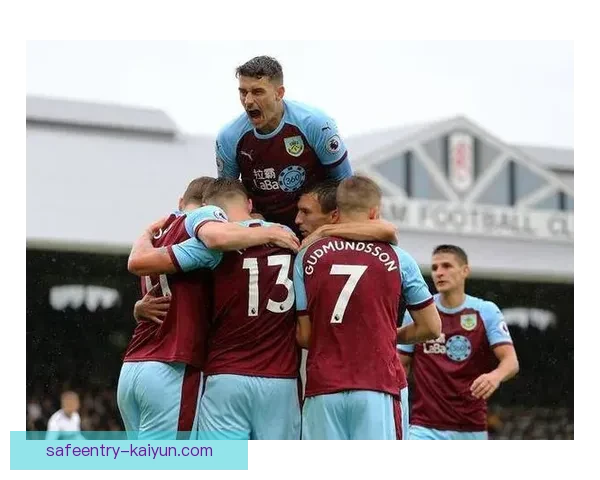 英超低迷伯恩利状态回暖，近期表现值得关注